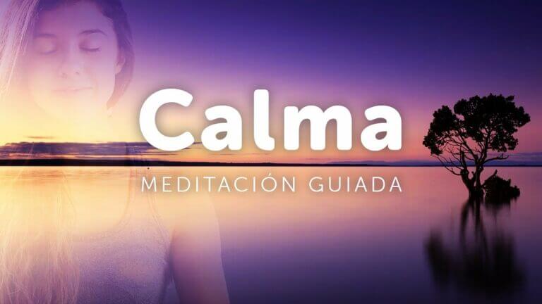 Meditacion guiada para calmar la mente y eliminar la ansiedad